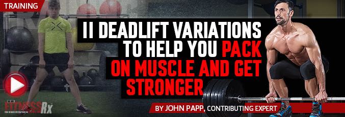 11 Deadlift Variations To Help You Pack On Muscle And Get Stronger