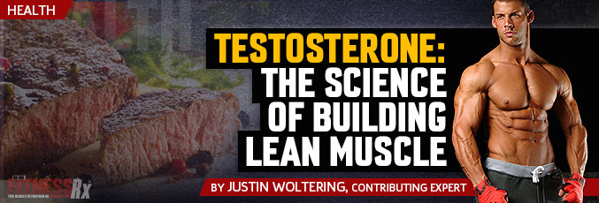 Testosterone: The Science of Building Lean Muscle