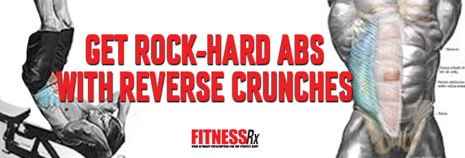 Get Rock-Hard Abs With Reverse Crunches