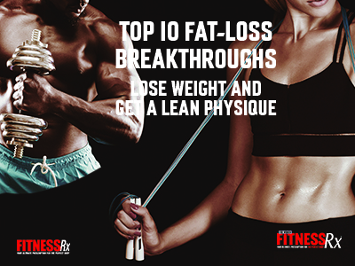 Top 10 Fat-Loss Breakthroughs